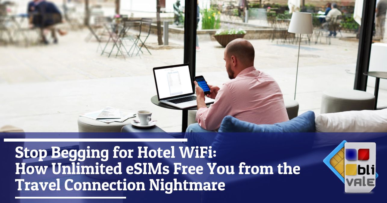 blivale_image_en_Stop Begging for Hotel WiFi_643x337 BLIVALE Blog: Guides and tips for worry-free travel
